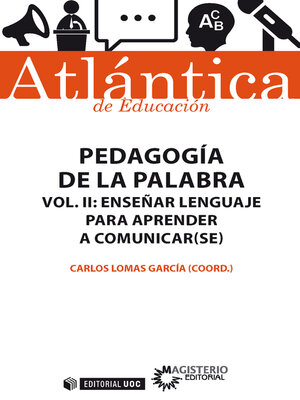cover image of Pedagogía de la palabra (Volumen II) Enseñar lenguaje para aprender a comunicar(se)